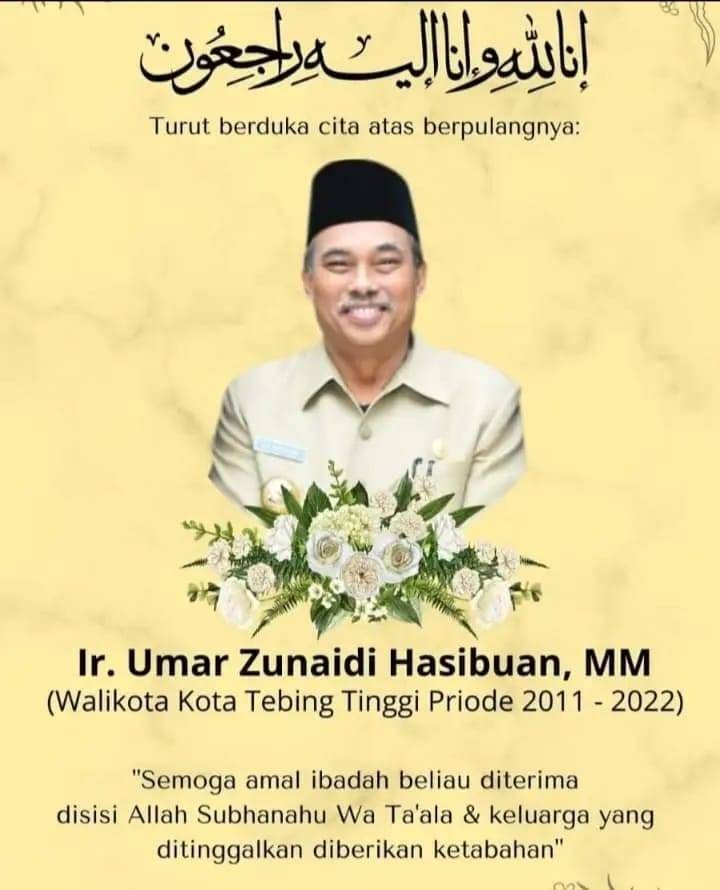 Mantan Wali Kota Tebingtinggi Ir H Umar Zunaidi Hasibuan MM Meninggal Dunia