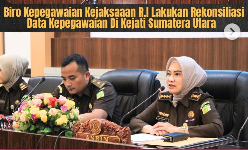 Kejati Sumut Gelar Rekonsiliasi Data Kepegawaian, Tekankan Akurasi dan Pembaruan Data ASN
